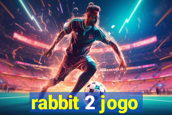 rabbit 2 jogo